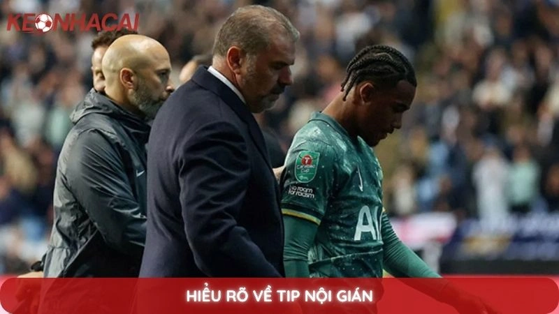 Tip nội gián là gì? Sự thật về những tip bóng đá được rao bán 2 Hiểu rõ về tip nội gián