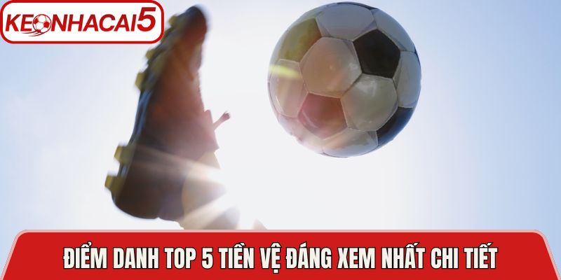 Top 5 Tiền Vệ Đáng Xem Nhất Trong Bóng Đá Hiện Đại 3 Điểm danh top 5 tiền vệ đáng xem nhất chi tiết